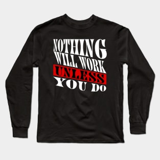 Nothing will work unless you do Long Sleeve T-Shirt